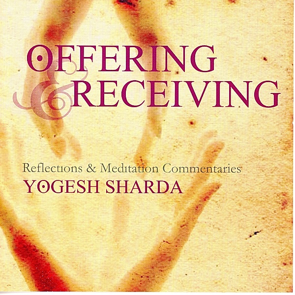 Offering And Receiving, YOGESH SHARDA