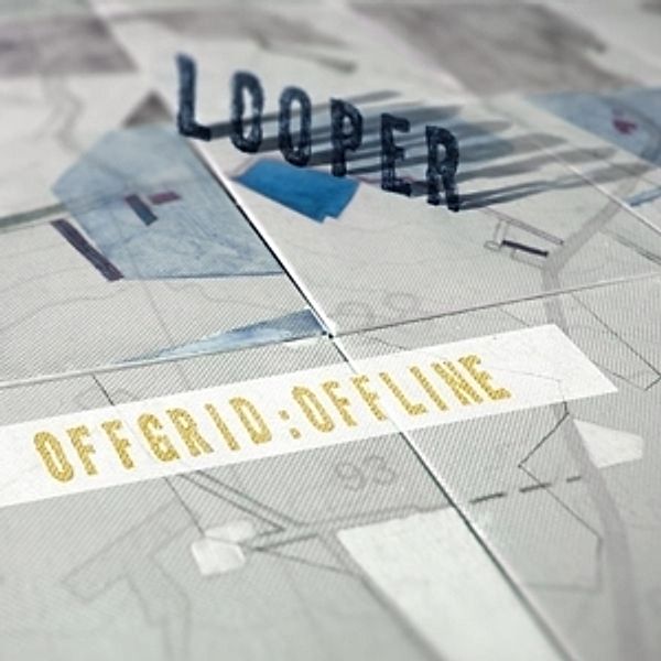 Offgrid:Offline Ltd.Ed.(Blau,Transparentes Vinyl), Looper