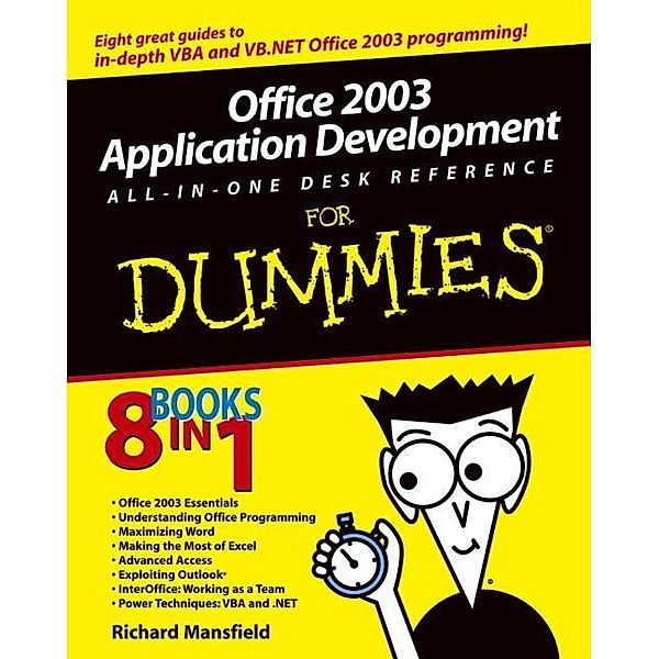 Office 2003 Application Development All-in-One Desk Reference For Dummies, Richard Mansfield