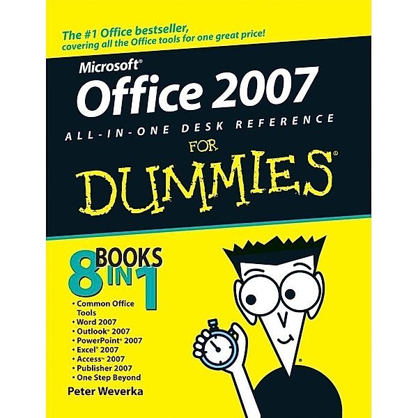 Office 2007 All-in-One Desk Reference For Dummies, Peter Weverka