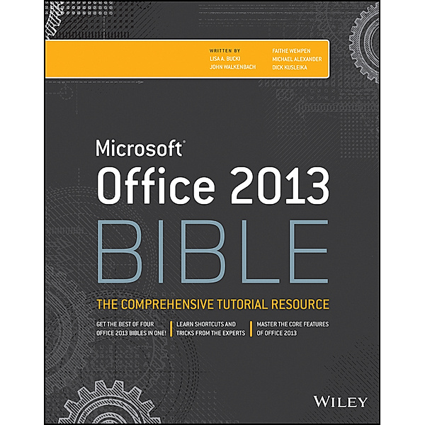 Office 2013 Bible, John Walkenbach, Faithe Wempen, Lisa A. Bucki, Michael Alexander, Richard Kusleika