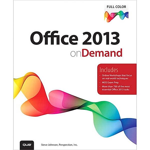 Office 2013 On Demand / On Demand, Steve Johnson, Perspection Inc.