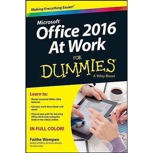 Office 2016 at Work For Dummies, Faithe Wempen