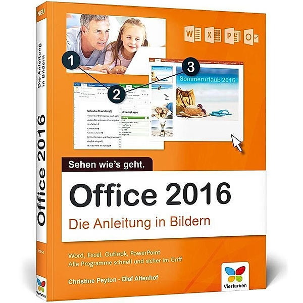 Office 2016 - Die Anleitung in Bildern, Christine Peyton, Olaf Altenhof