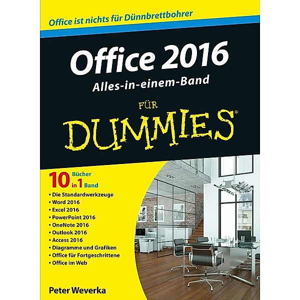 Office 2016 für Dummies Alles-in-einem-Band / für Dummies, Peter Weverka