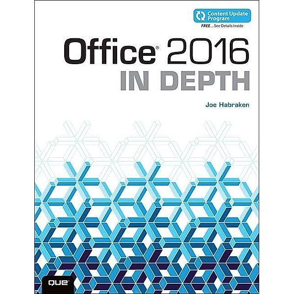 Office 2016 In Depth (includes Content Update Program), Joe Habraken