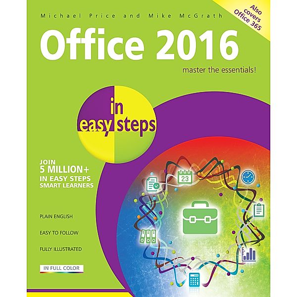 Office 2016 in easy steps / In Easy Steps, Michael Price & Mike Mcgrath