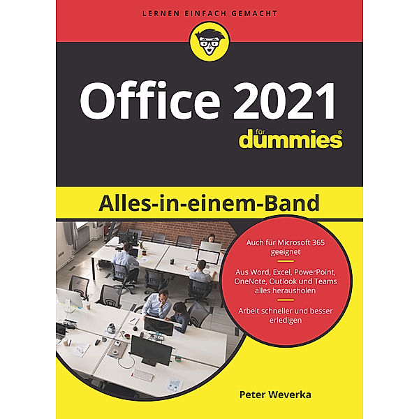 Office 2021 Alles-in-einem-Band für Dummies, Peter Weverka, Matt Wade