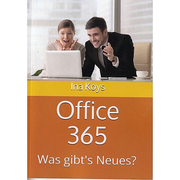 Office 365 / Kurz & Knackig Bd.26, Ina Koys