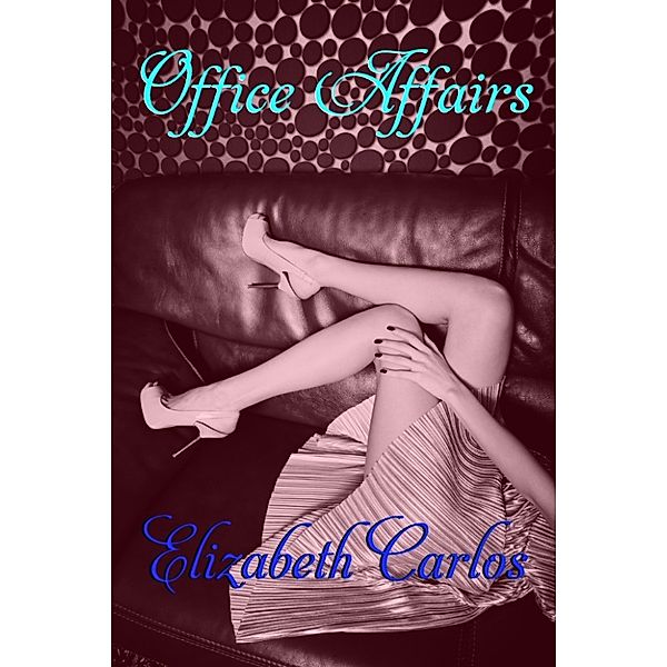 Office Affairs, Elizabeth Carlos