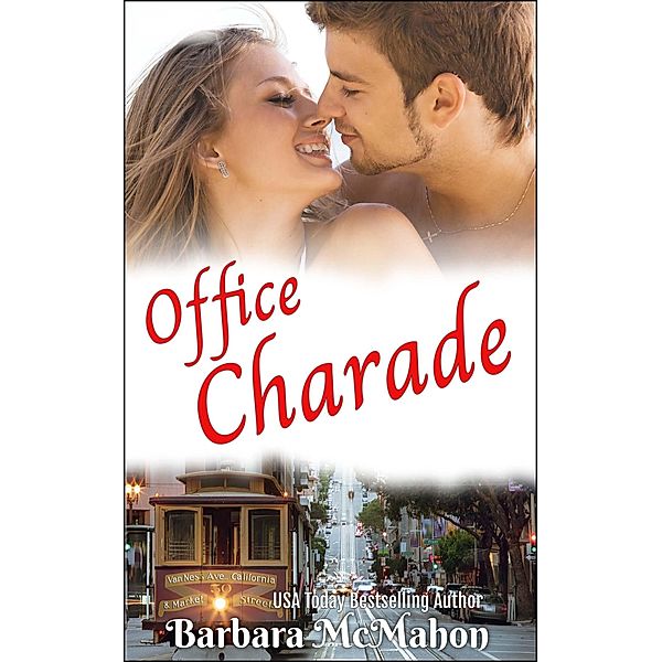 Office Charade (Golden Gate Romance Series, #8) / Golden Gate Romance Series, Barbara McMahon