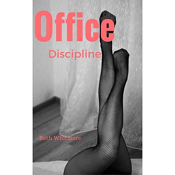 Office Discipline, Beth Whitemore