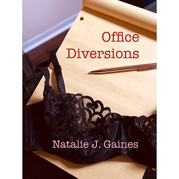 Office Diversions, Natalie J. Gaines