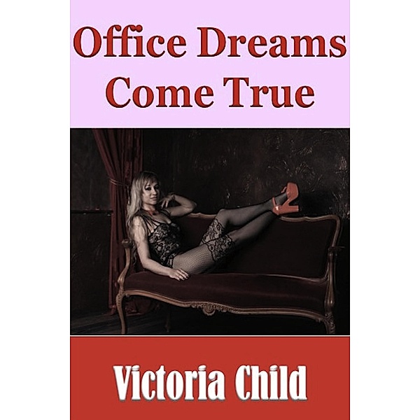 Office Dreams Come True, Victoria Child