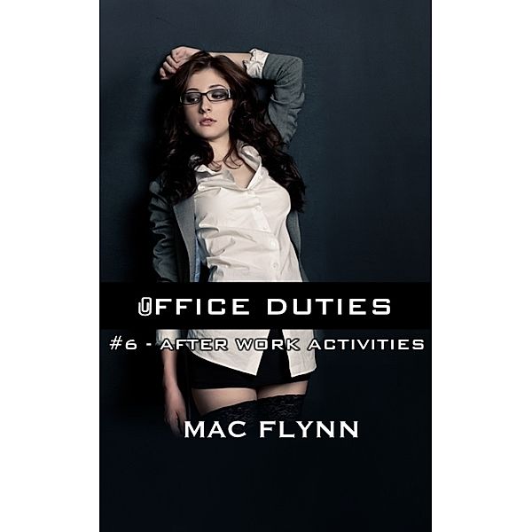 Office Duties: Office Duties #6 (Demon Paranormal Romance), Mac Flynn