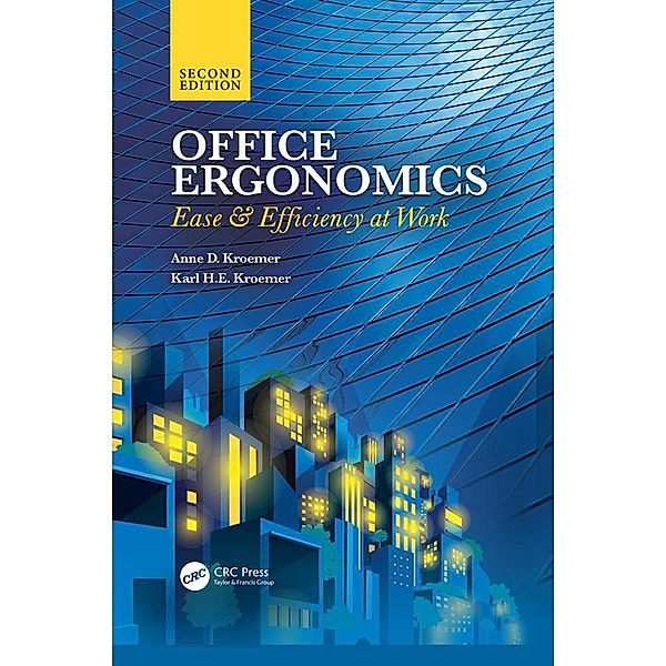 Office Ergonomics, Anne D. Kroemer, Karl H. E. Kroemer