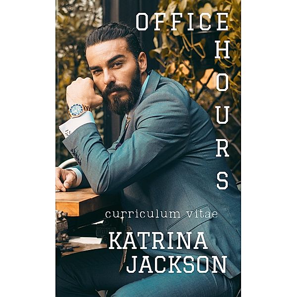 Office Hours (Curriculum Vitae, #1) / Curriculum Vitae, Katrina Jackson