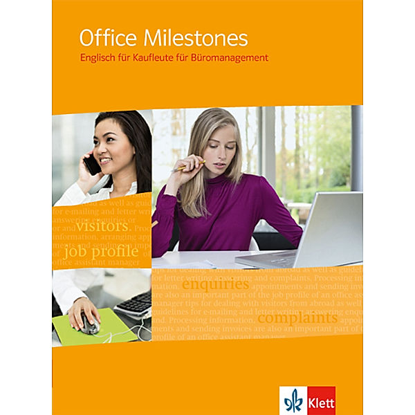Office Milestones. Englisch für Kaufleute für Büromanagement, Ruth Feiertag, Richard Hooton, Veronica Leary