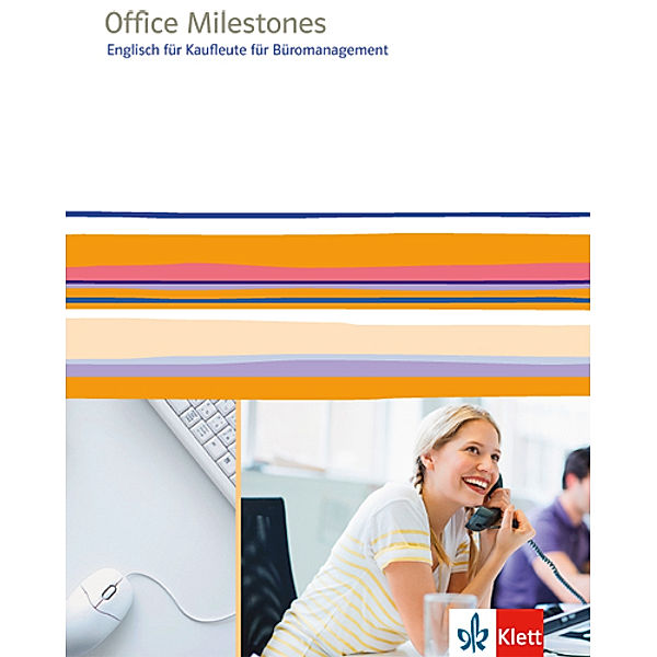 Office Milestones. Englisch für Kaufleute für Büromanagement