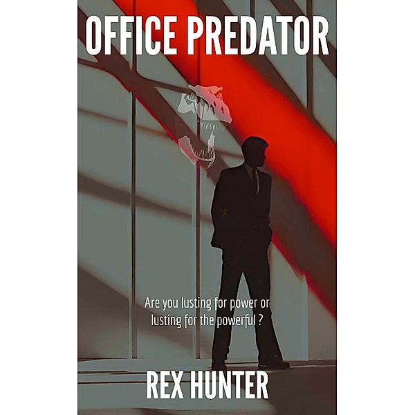 Office Predator, Rex Hunter