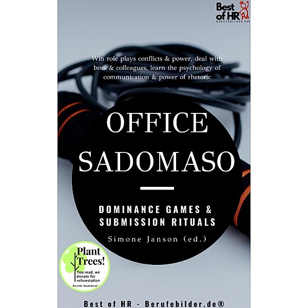 Office SadoMaso - Dominance Games & Submission Rituals, Simone Janson