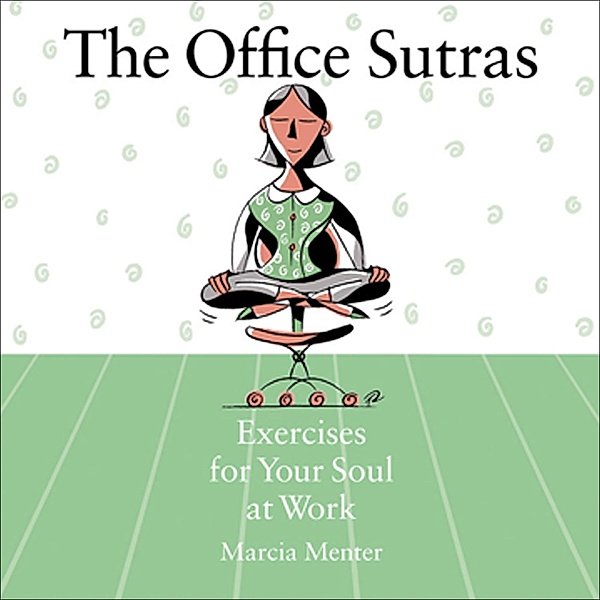 Office Sutras, Marcia Menter