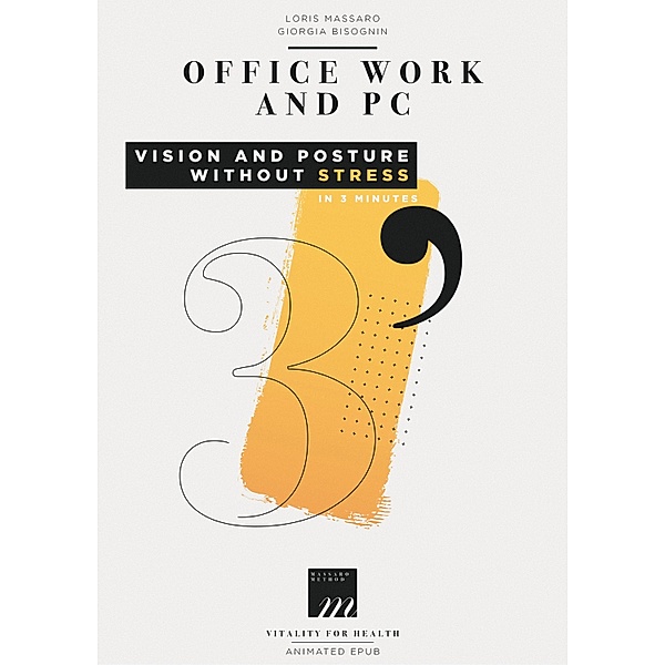 Office Work and Pc - Vision and Posture Without Stress, Loris Massaro, Giorgia Bisognin