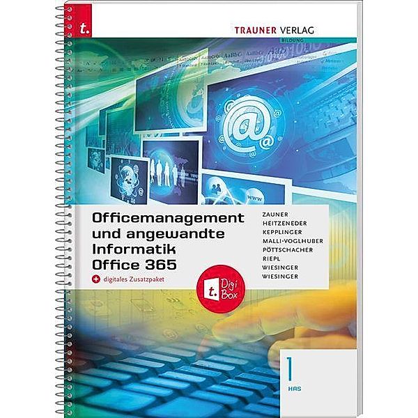 Officemanagement und angewandte Informatik 1 HAS Office 365 + digitales Zusatzpaket, Doris Zauner, Andrea Heitzeneder, Elke Kepplinger, Claudia Malli-Voglhuber, Christina Pöttschacher, Andre Riepl