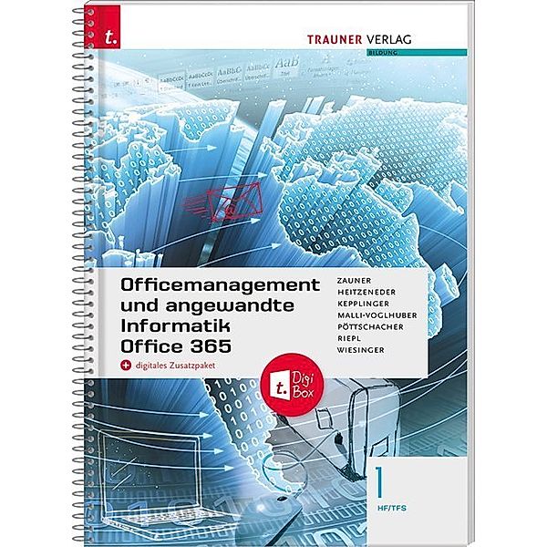 Officemanagement und angewandte Informatik 1 HF/TFS Office 365 + digitales Zusatzpaket, Doris Zauner, Andrea Heitzeneder, Elke Kepplinger, Claudia Malli-Voglhuber, Eva Christina Pöttschacher, Andreas Riepl, Irene Wiesinger