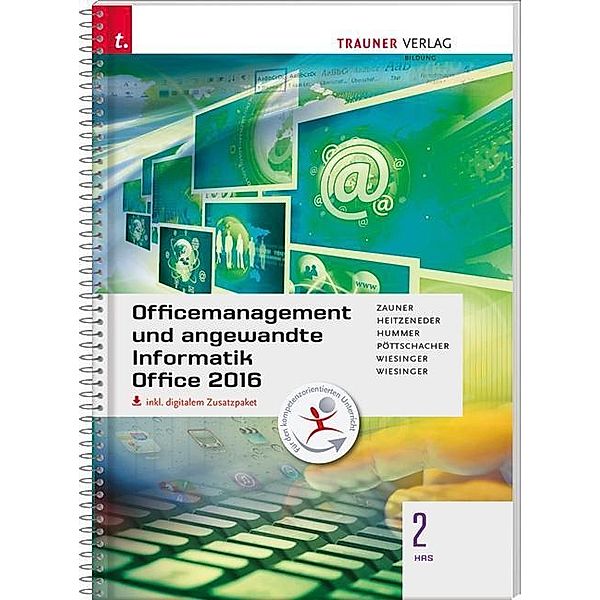 Officemanagement und angewandte Informatik 2 HAS Office 2016, m. Übungs-CD-ROM, Doris Zauner, Andrea Heitzeneder, Elisabeth Hummer, Eva Christina Pöttschacher, Hubert Wiesinger