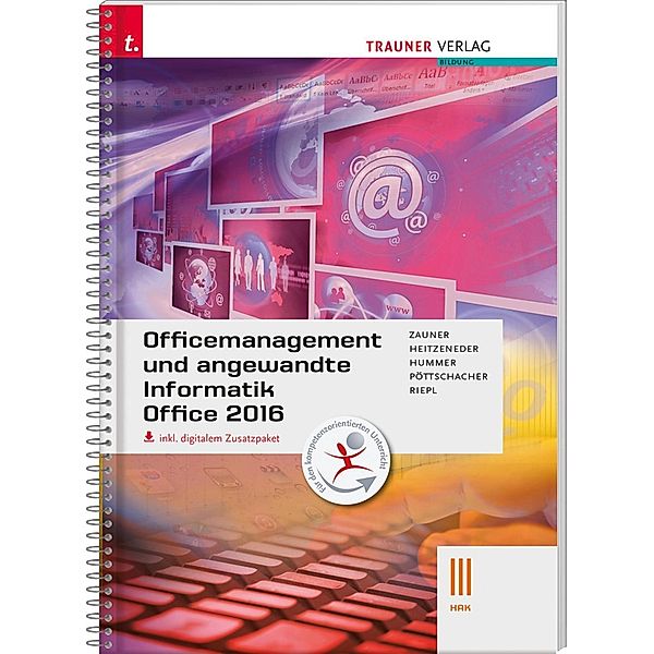 Officemanagement und angewandte Informatik III HAK Office 2016, inkl. digitalem Zusatzpaket, Doris Zauner, Andrea Heitzeneder, Elisabeth Hummer, Eva Christina Pöttschacher, Andreas Riepl