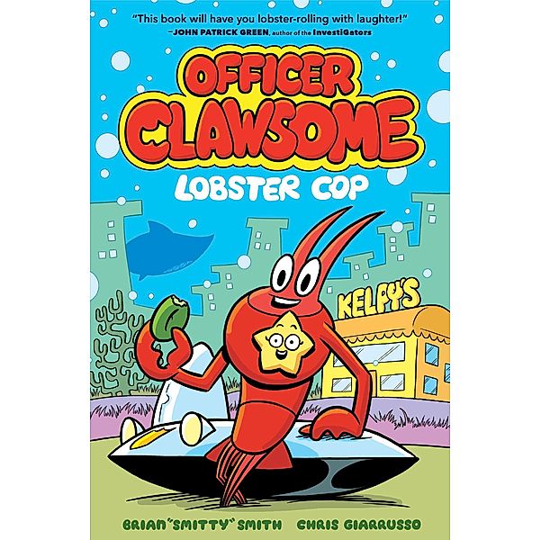 Officer Clawsome: Lobster Cop (Officer Clawsome, Book 1), Brian "Smitty" Smith