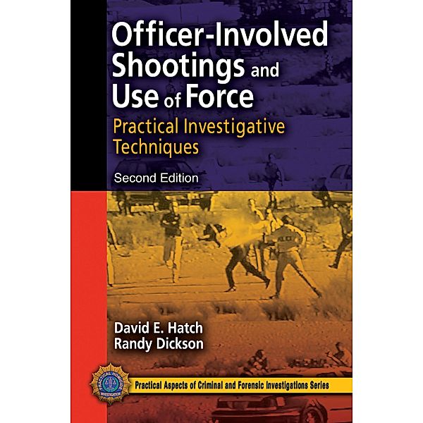 Officer-Involved Shootings and Use of Force, David E. Hatch