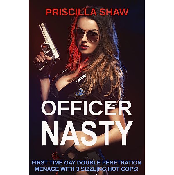 Officer Nasty, Priscilla Shaw
