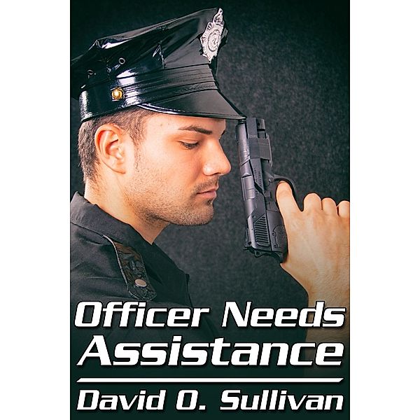 Officer Needs Assistance, David O. Sullivan