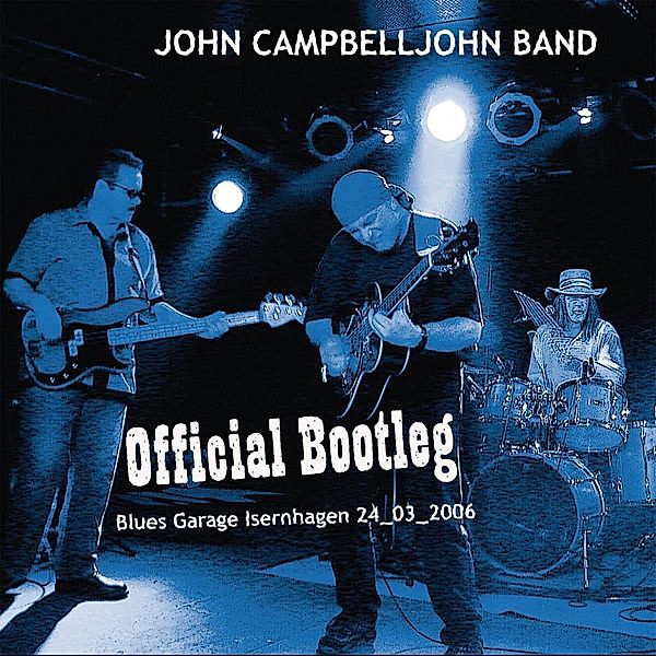 Official Bootleg - Live From Blues Garage Hannover, John Campbelljohn