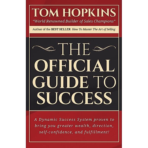 Official Guide to Success / Made For Success Publishing, Tom Hopkins