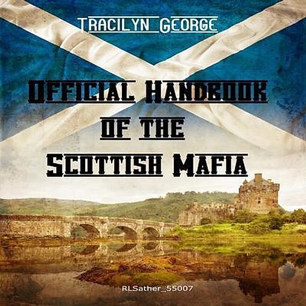 Official Handbook of the Scottish Mafia, Tracilyn George