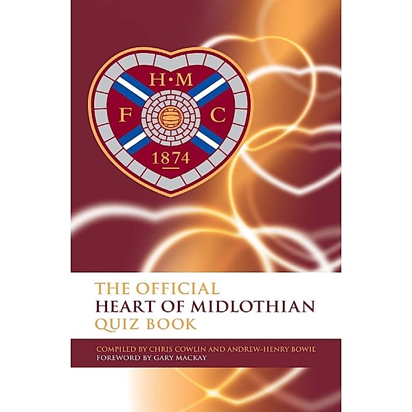 Official Heart of Midlothian Quiz Book, Chris Cowlin