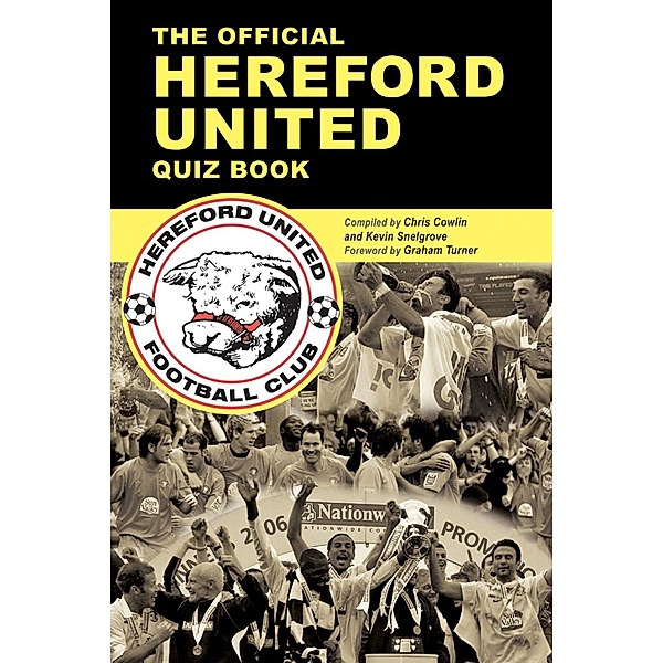 Official Hereford United Quiz Book, Chris Cowlin
