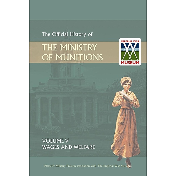 Official History of the Ministry of Munitions Volume V / Andrews UK, Hmso