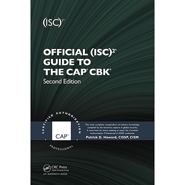 Official (ISC)2 Guide to the CAP CBK, Patrick D. Howard