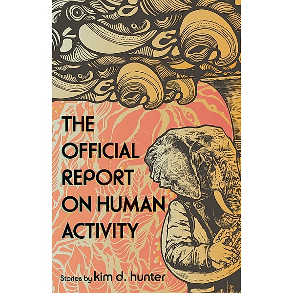 Official Report on Human Activity, Kim D. Hunter