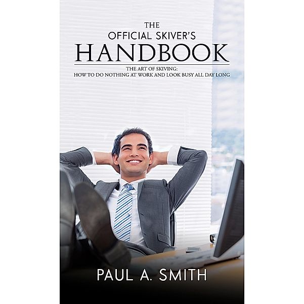 Official Skiver's Handbook / Austin Macauley Publishers, Paul A. Smith