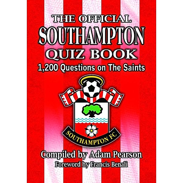 Official Southampton FC Quiz Book / Andrews UK, Adam Pearson
