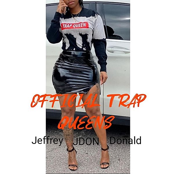 Official Trap Queens (part 1) / part 1, Jeffrey "JDon" Donald