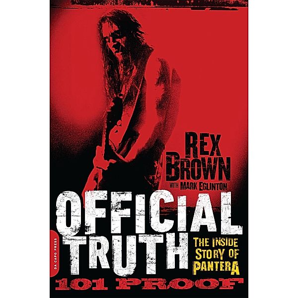 Official Truth, 101 Proof, Rex Brown