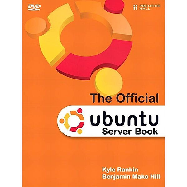 Official Ubuntu Server Book, Portable Documents, The, Rankin Kyle, Hill Benjamin Mako