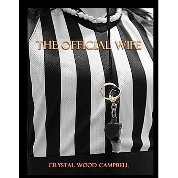 Official Wife, Crystal Wood Campbell