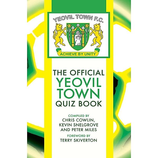Official Yeovil Town Quiz Book, Chris Cowlin